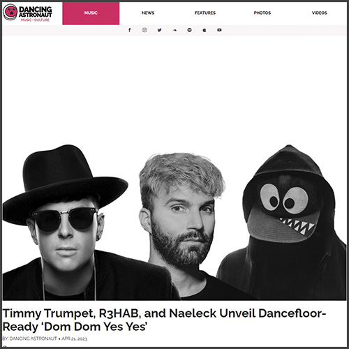 Timmy Trumpet, R3HAB, Naeleck, Dancing Astronaut, News