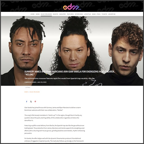 Gian Varela, Sunnery James, Ryan Marciano, edm.com, News